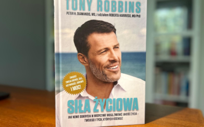 „Siła życiowa” Tony’ego Robbinsa – regeneracja, nowoczesna medycyna i technologie wspierające organizm